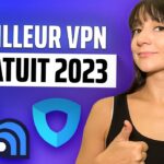 meilleur vpn gratuit 2023